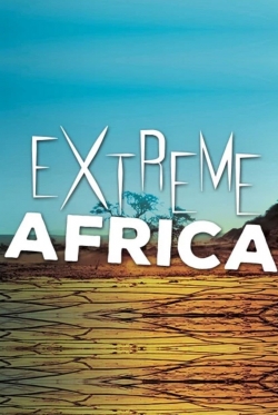 watch-Extreme Africa