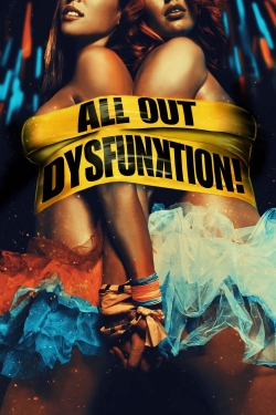 watch-All Out Dysfunktion!