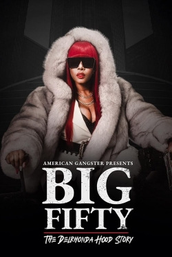 watch-American Gangster Presents: Big Fifty - The Delronda Hood Story