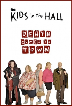 watch-The Kids in the Hall: Death Comes to Town