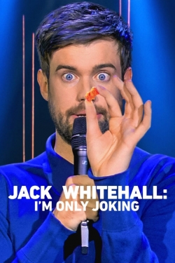 watch-Jack Whitehall: I'm Only Joking