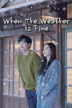 watch-When the Weather is Fine
