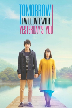 watch-Tomorrow I Will Date With Yesterday's You