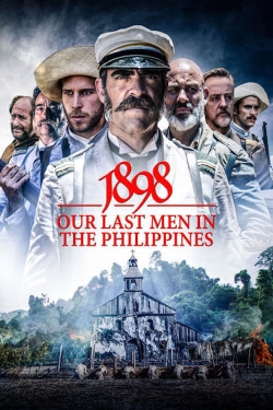 watch-1898: Our Last Men in the Philippines