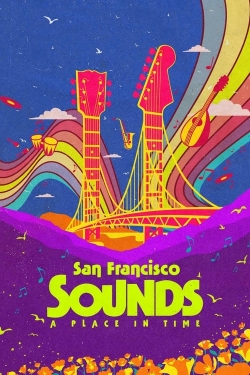 watch-San Francisco Sounds: A Place in Time