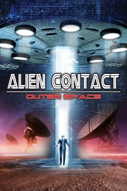 watch-Alien Contact: Outer Space