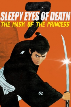 watch-Sleepy Eyes of Death 7: The Mask of the Princess