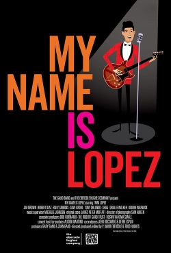 watch-My Name is Lopez
