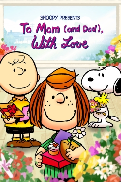 watch-Snoopy Presents: To Mom (and Dad), With Love