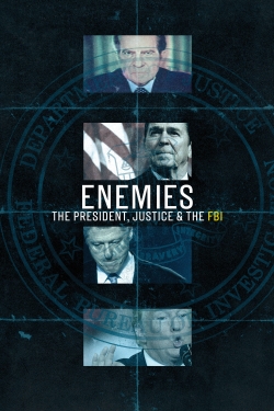 watch-Enemies: The President, Justice & the FBI