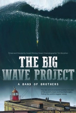 watch-The Big Wave Project: A Band of Brothers