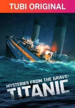 watch-Mysteries From The Grave: Titanic
