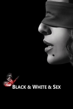 watch-Black & White & Sex