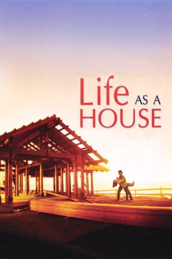 watch-Life as a House