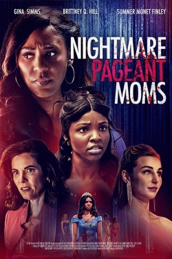 watch-Nightmare Pageant Moms
