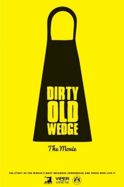 watch-Dirty Old Wedge