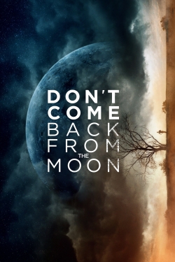 watch-Don't Come Back from the Moon